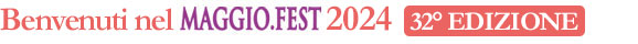 Benvenuti nel Maggio Fest 2023