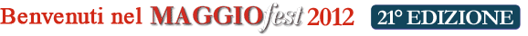 benvenuti nel Maggio Fest 2012